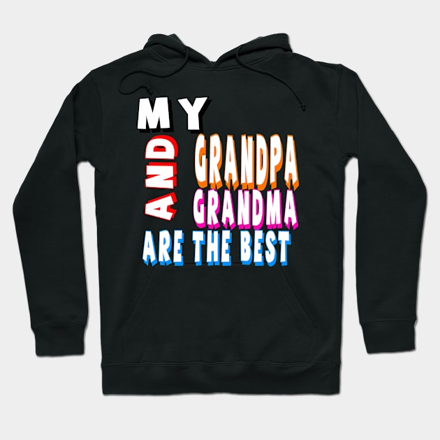 my grandma and grandpa are the best Hoodie by sarahnash